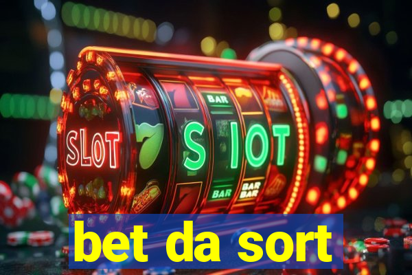 bet da sort